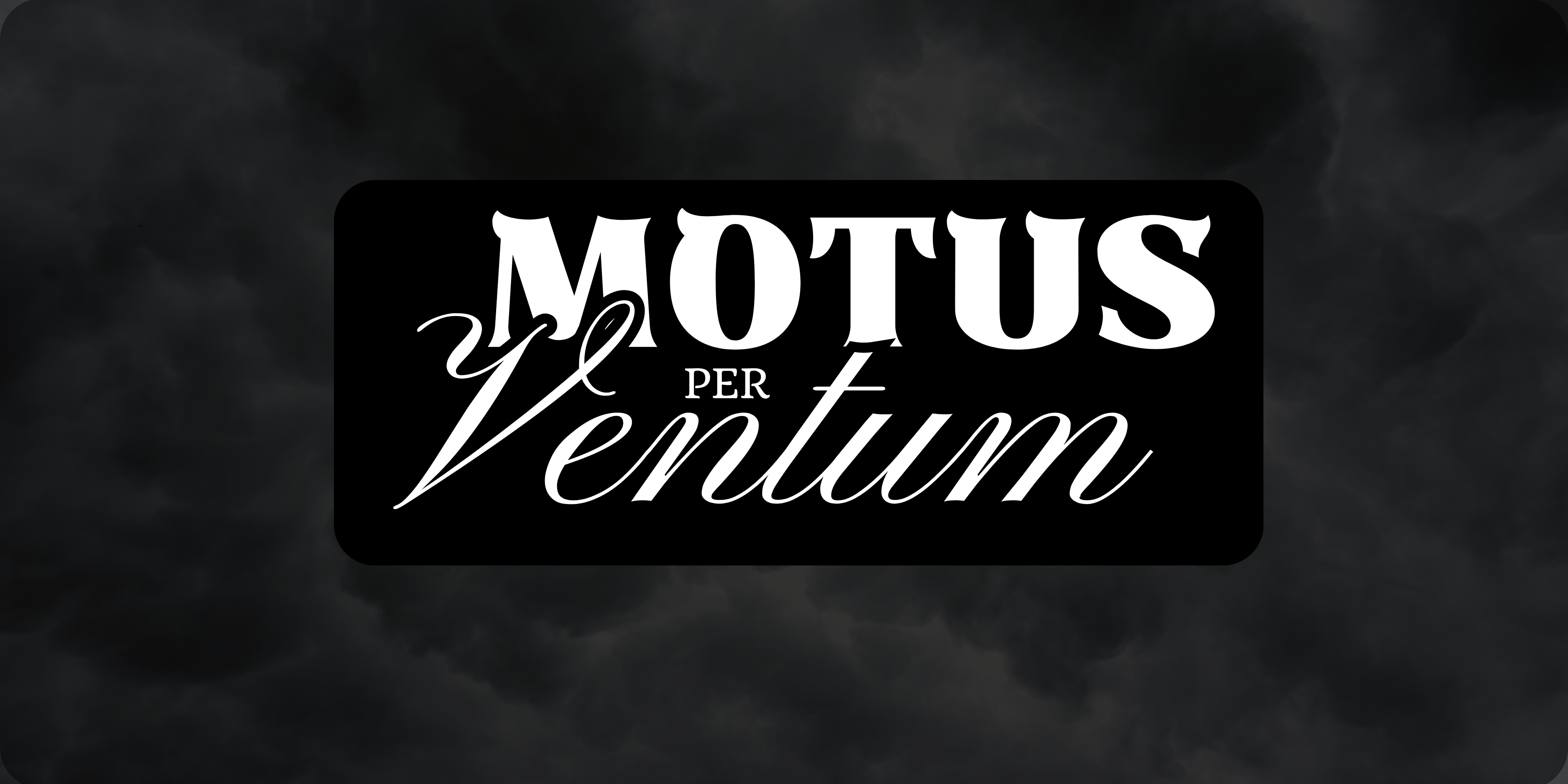 MOTUS PER VENTUM